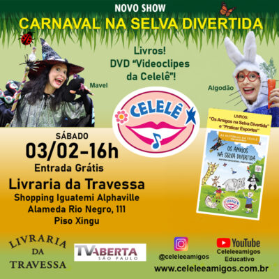 Celelê apresenta “Carnaval na Selva Divertida” em Alphaville neste sábado, dia 3